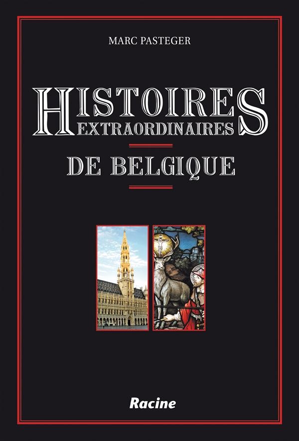 Histoires extraordinaires  de Belgique