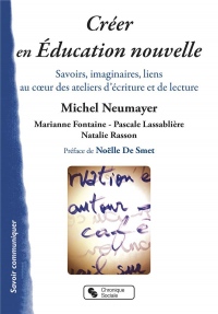 Créer en éducation nouvelle : Ateliers d'écriture et de lecture