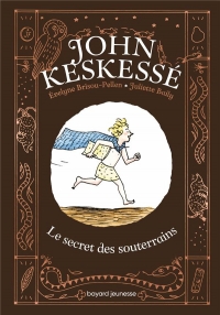 John Keskessé, Tome 01: John Keskessé - La guerre des souterrains