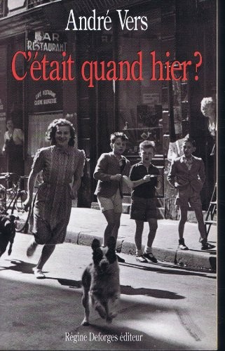 C'était quand hier?