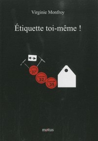 Etiquette toi-même !