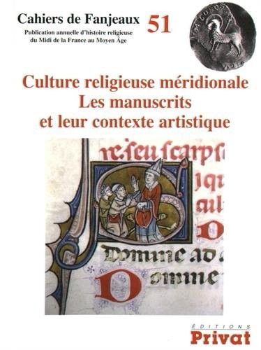 Culture religieuse méridionale : Les manuscrits et leur contexte artistique