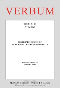 Verbum, n 1/2021. des formes et des sens en morphologie derivationnel le