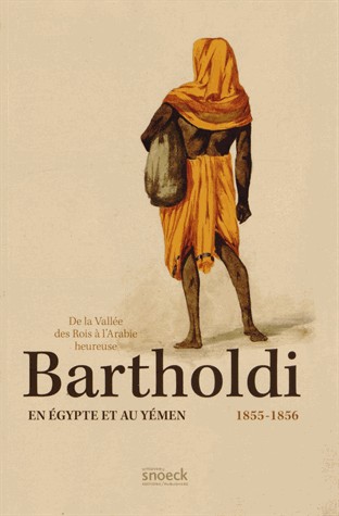 Bartholdi en Egypte et au Yémen (1855-1856) : De la Vallée des Rois à l'Arabie heureuse