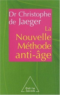 La Nouvelle Méthode anti-âge