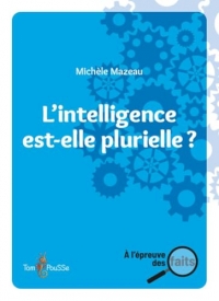 L'INTELLIGENCE EST-ELLE PLURIELLE ?