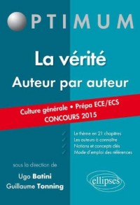 La Vérité Auteur par Auteur Culture Générale Prépa ECE/ECS Concours 2015