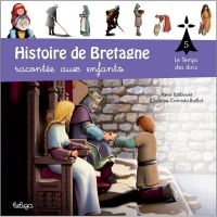 Histoire de Bretagne racontée aux enfants : Tome 5, Le temps des Ducs