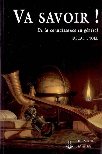 Va Savoir ! De la connaissance en général