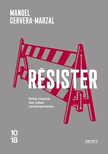 Résister - Petite histoire des luttes contemporaines