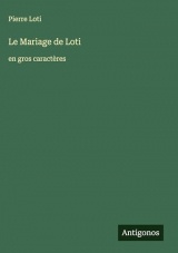 Le Mariage de Loti: en gros caractères