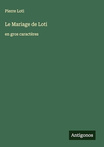 Le Mariage de Loti: en gros caractères [9783563295694]