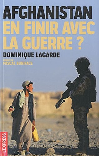 Afghanistan, en finir avec la guerre ?