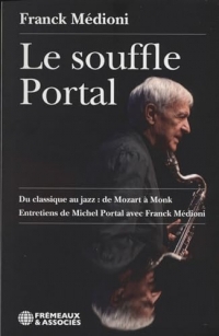 Le souffle portal: Du classique au jazz : de mozart a monk