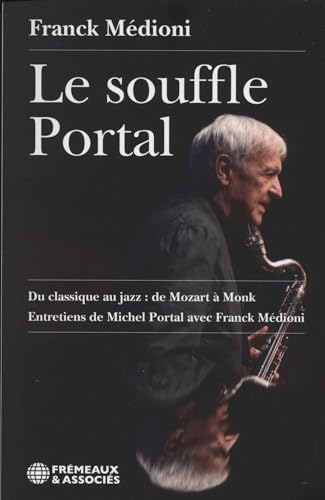 Le souffle portal: Du classique au jazz : de mozart a monk