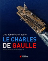 Le Charles de Gaulle: Des hommes en action