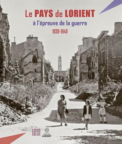 Poche de Lorient: Les oubliés de la Libération (1939-1949)