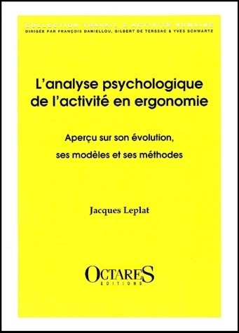 L'analyse psychologique de l'activité en ergonomie : aperçu sur son évolution, ses modèles et ses méthodes