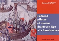 Patrons, Marins et Pilotes du Moyen Age et Renaissance