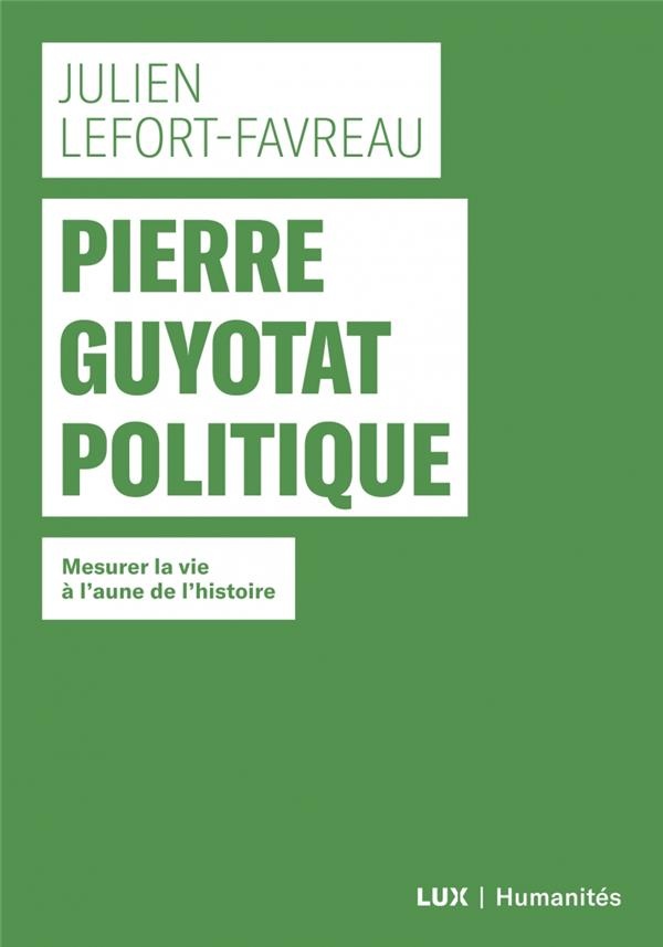 Pierre Guyotat politique : Mesurer la vie à l'aune de l'histoire