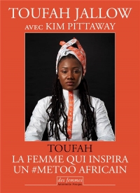 Toufah: La femme qui inspira un #MeToo africain