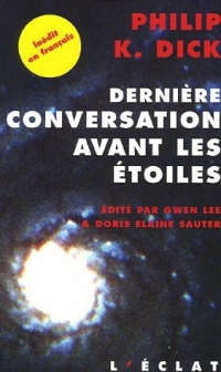 Dernière conversation avant les étoiles : Et si notre monde était leur paradis ?