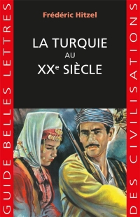 La Turquie au XXe siècle: Une passion française