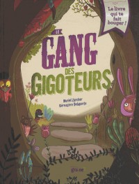 Le gang des gigoteurs