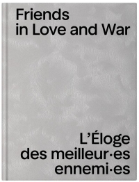 Friends in love and War - L'Éloge des meilleur·es ennemi·es