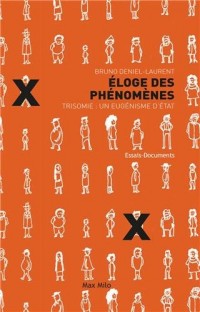 Eloge des phénomènes Trisomie un eugénisme d'Etat