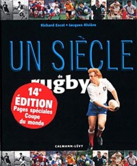 Un siècle de rugby 2011 - 14 ème édition mise à jour