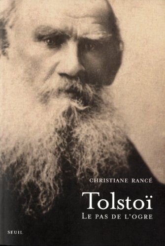 Tolstoï. Le pas de l'ogre