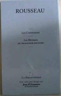 Les confessions - Les rêveries d'un promeneur solitaire