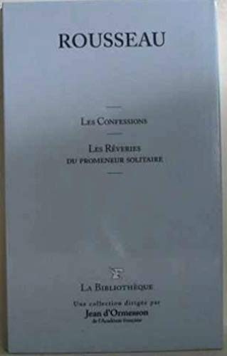 Les confessions - Les rêveries d'un promeneur solitaire