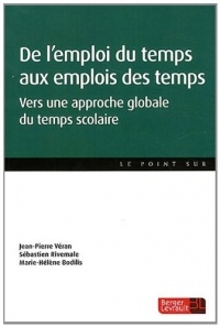 De l'emploi du temps aux emplois des temps : Vers une approche globale du temps scolaire