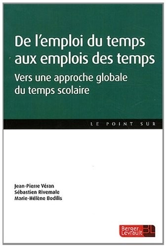 De l'emploi du temps aux emplois des temps : Vers une approche globale du temps scolaire