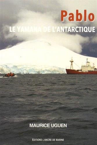PABLO, LE YAMANA DE L'ANTARCTIQUE