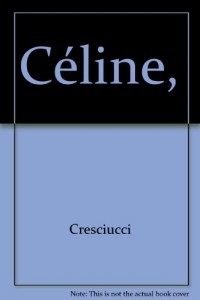 Céline, Voyage au bout de la nuit