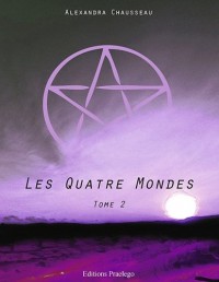 Les quatre mondes : Tome 2