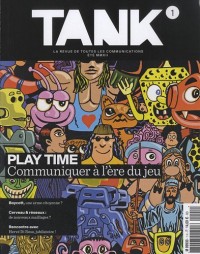 Tank, N° 1, Eté 2012 : Play Time : Communiquer à l'êre du jeu