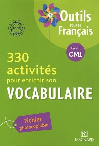 330 activités pour enrichir son vocabulaire CM1 : Fichier photocopiable