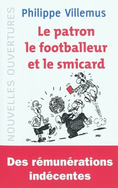 LE PATRON, LE FOOTBALLEUR ET LE SMICARD