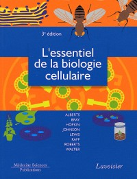 L'essentiel de la biologie cellulaire