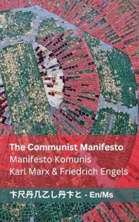 The Communist Manifesto / Manifesto Komunis: Tranzlaty English Bahasa Melayu