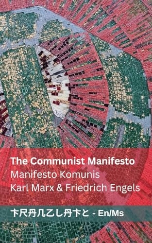 The Communist Manifesto / Manifesto Komunis: Tranzlaty English Bahasa Melayu