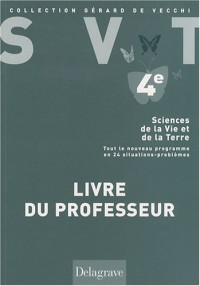 Sciences de la Vie et de la Terre 4e : Livre du professeur
