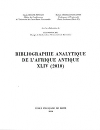 Bibliographie analytique de l'Afrique antique : Tome 44, 2010