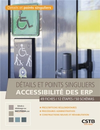 Détails et points singuliers accessibilité des ERP : Prescriptions réglementaires et procédures administratives