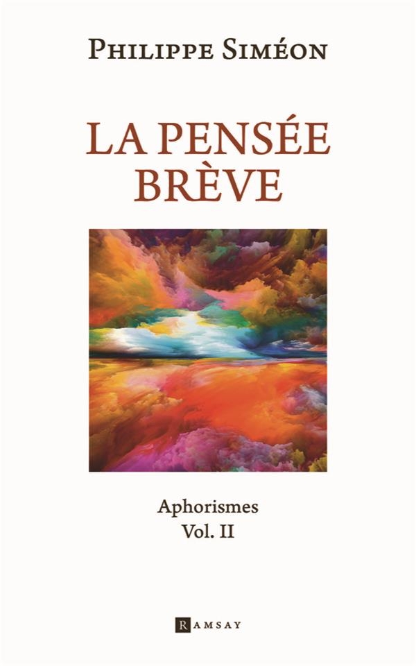 La Pensée Brève T2: Aphorismes Vol.II