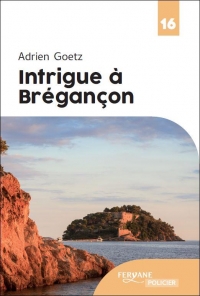 INTRIGUE A BREGANÇON